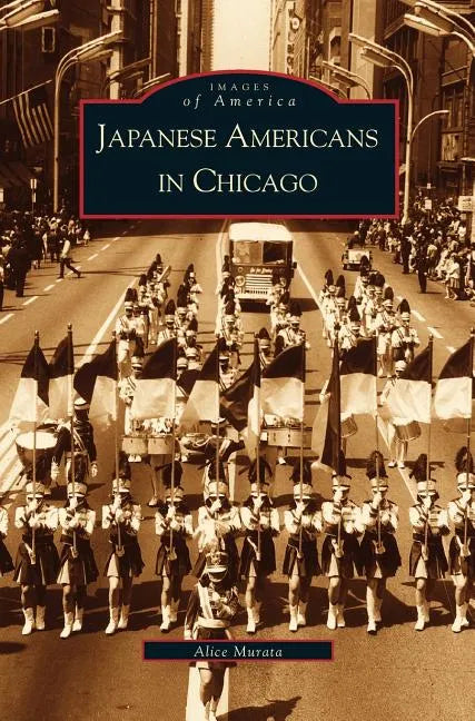 Japanese-Americans in Chicago, Il - Hardcover