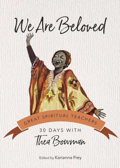 We Are Beloved: 30 Days with Thea Bowman - Paperback