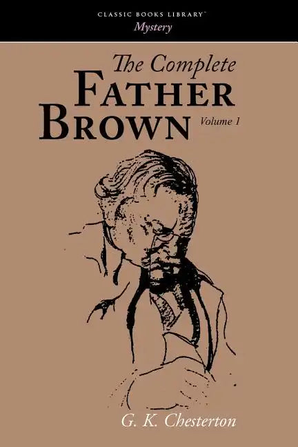 The Complete Father Brown Volume 1 - Paperback