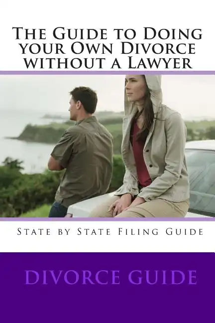 The Guide to doing your own Divorce without a lawyer - Paperback