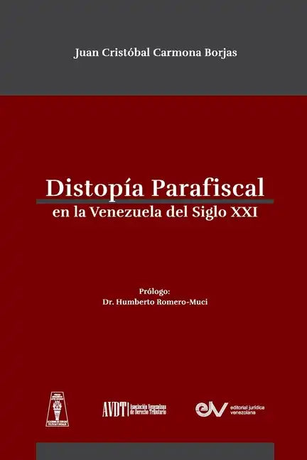 Distropía Parafiscal En La Venezuela de Siglo XXI - Paperback