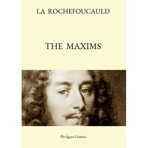 The Maxims (Bilingual Edition: French Text, with a Revised English Translation) - Paperback