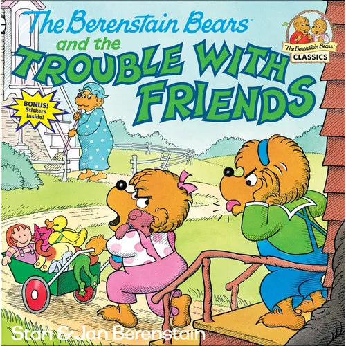 The Berenstain Bears and the Trouble with Friends - Hardcover