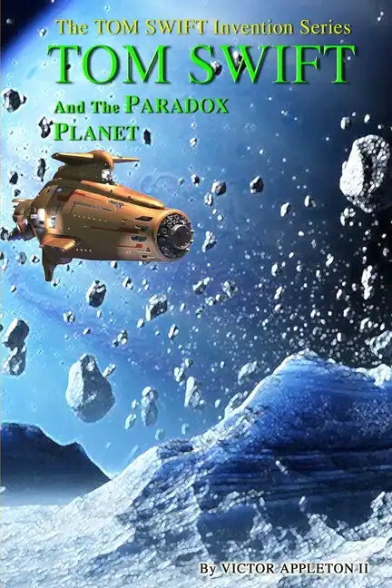 Tom Swift and the Paradox Planet - Paperback