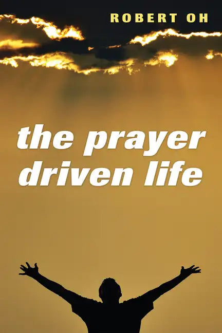 The Prayer Driven Life - Paperback