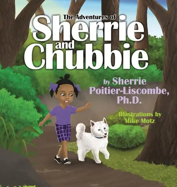 The Adventures of Sherrie and Chubbie - Hardcover
