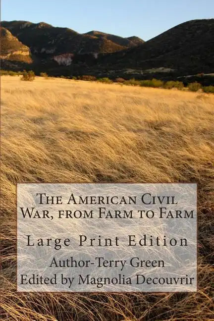 The American Civil War, from Farm to Farm: Large Print Edition - Paperback