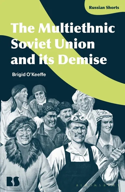 The Multiethnic Soviet Union and its Demise - Hardcover