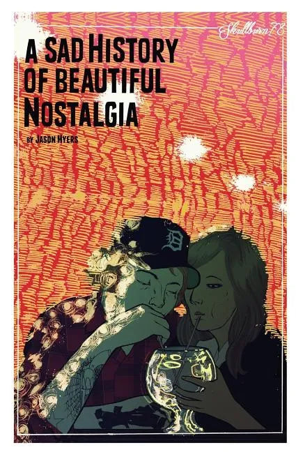 A Sad History Of Beautiful Nostalgia: Skullburn '78 - Paperback