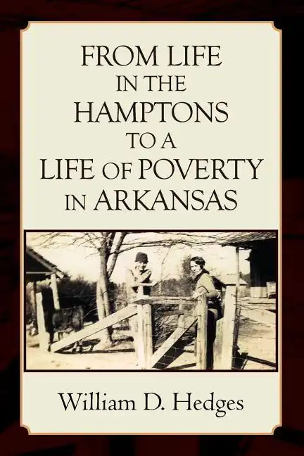 From Life in the Hamptons to a Life of Poverty in Arkansas - Paperback