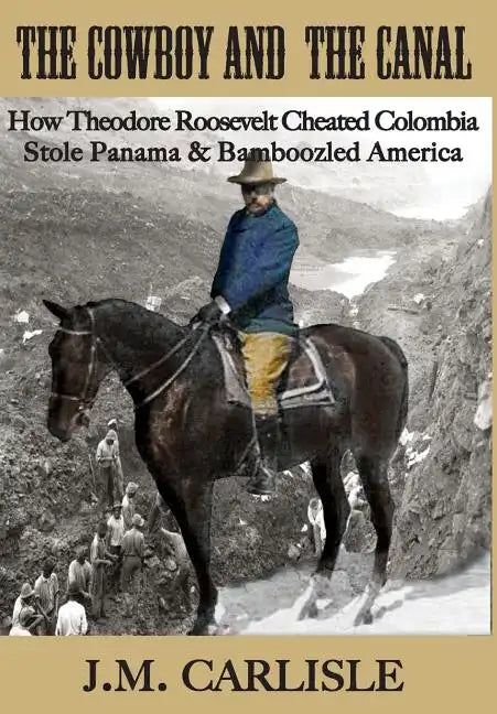 The Cowboy and the Canal - Hardcover
