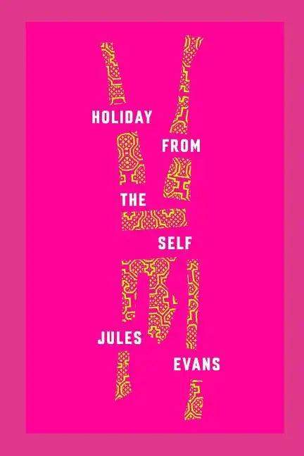 Holiday From The Self: An Accidental Ayahuasca Adventure - Paperback