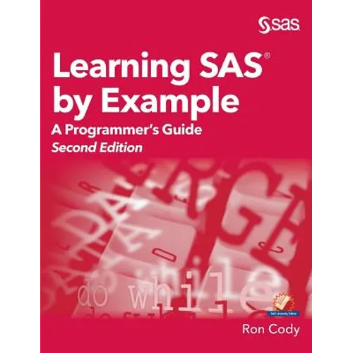 Learning SAS by Example: A Programmer's Guide, Second Edition - Hardcover