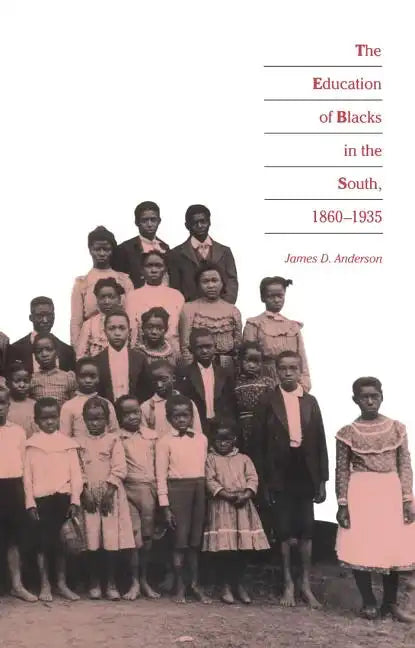 Education of Blacks in the South, 1860-1935 - Paperback