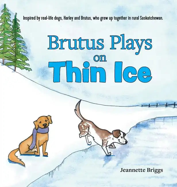 Brutus Plays on Thin Ice - Hardcover