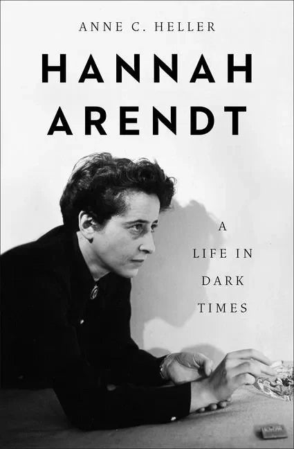 Hannah Arendt: A Life in Dark Times - Paperback