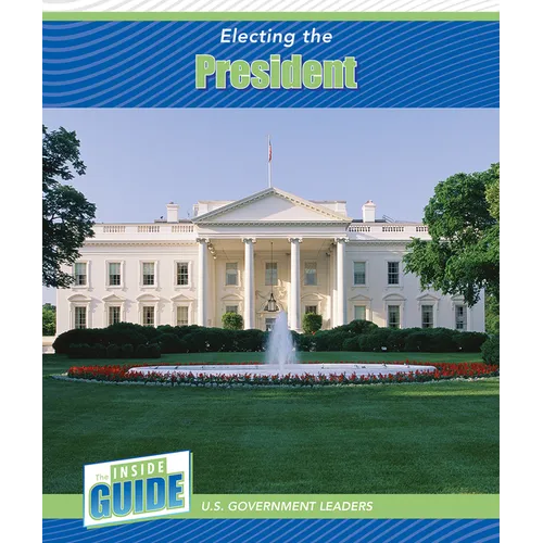 Electing the President - Library Binding
