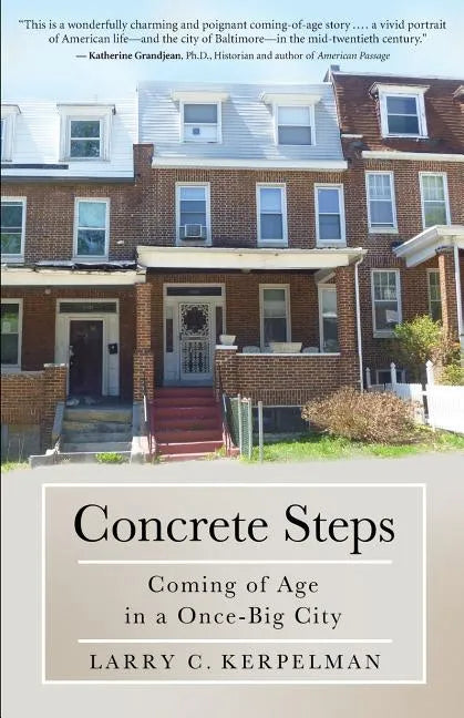 Concrete Steps: Coming of Age in a Once-Big City - Paperback
