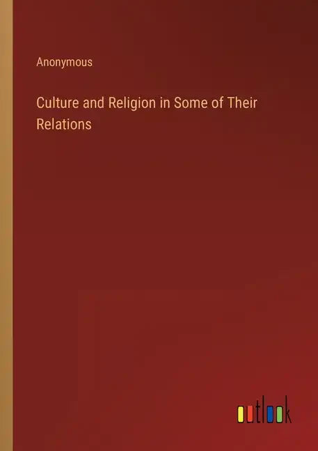Culture and Religion in Some of Their Relations - Paperback