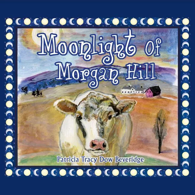 Moonlight of Morgan Hill - Paperback