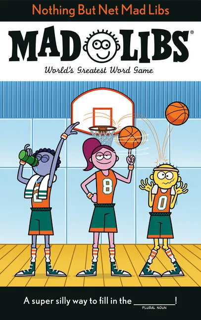 Nothing But Net Mad Libs: World's Greatest Word Game about Basketball - Paperback