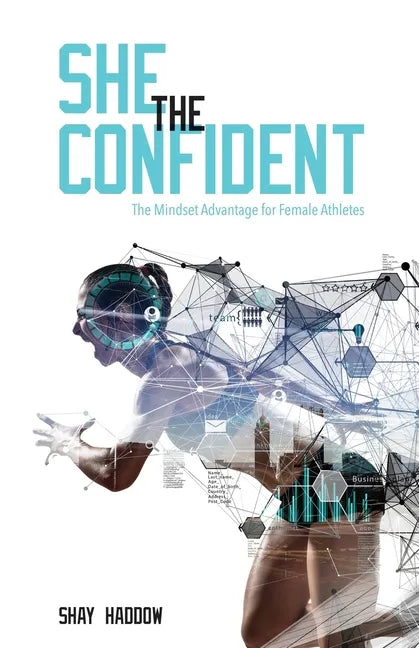 She the Confident: The Mindset Advantage for Female Athletes - Paperback