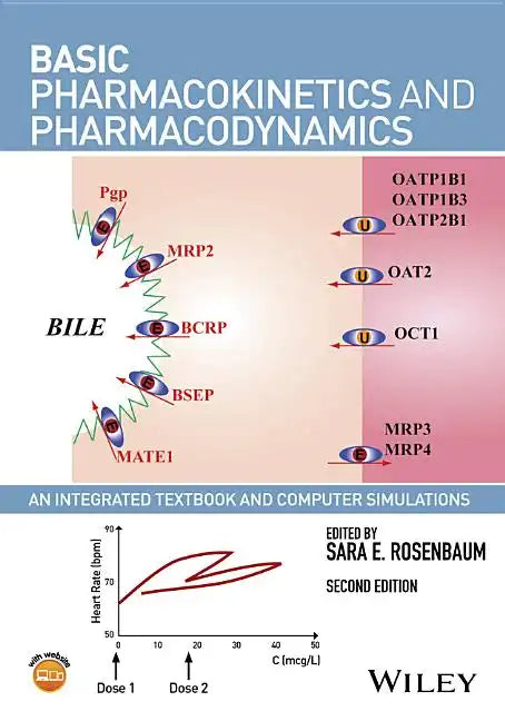 Basic Pharmacokinetics and Pharmacodynamics: An Integrated Textbook and Computer Simulations - Paperback
