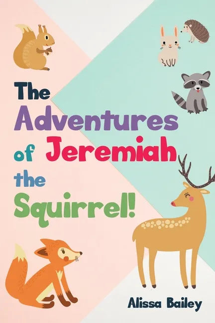 The Adventures of Jeremiah the Squirrel! - Paperback