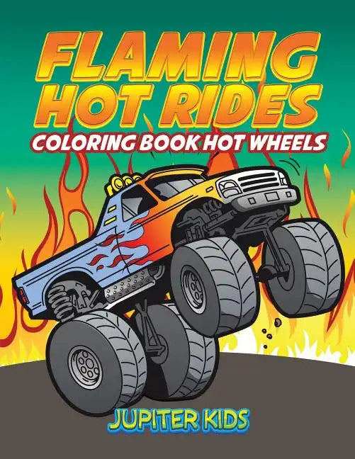 Flaming Hot Rides: Coloring Book Hot Wheels - Paperback