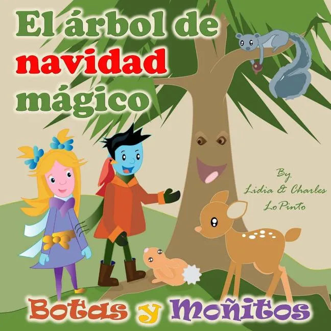 El arbol de Navidad Magico: Botas y Monitos aprenden de la conservacion de los bosques. - Paperback