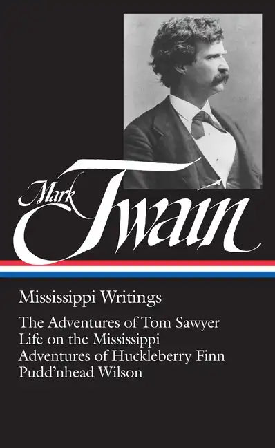 Mark Twain, Mississippi Writings - Hardcover