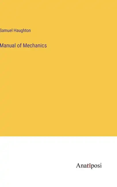 Manual of Mechanics - Hardcover