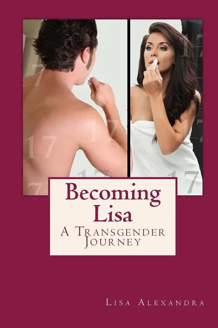 Becoming Lisa: A Transgender Journey - Paperback