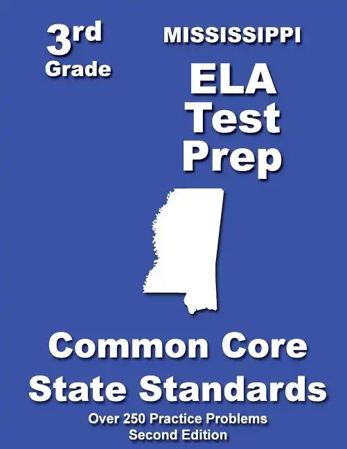 Mississippi 3rd Grade ELA Test Prep: Common Core Learning Standards - Paperback