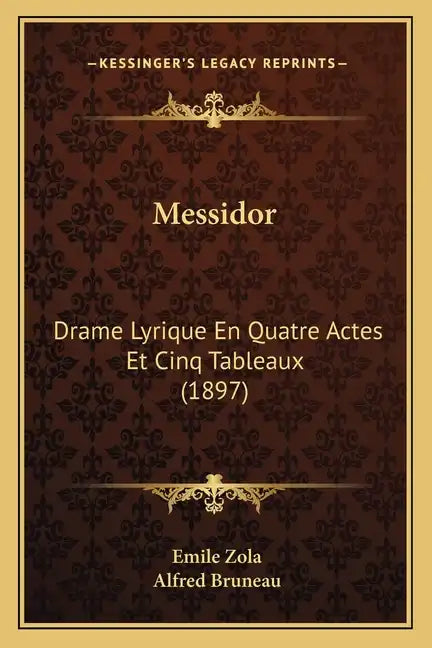 Messidor: Drame Lyrique En Quatre Actes Et Cinq Tableaux (1897) - Paperback