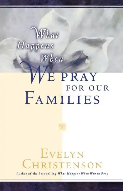 What Happens When We Pray For Our Families - Paperback