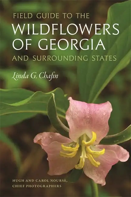 Field Guide to the Wildflowers of Georgia and Surrounding States - Paperback