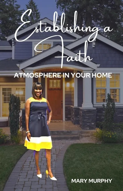 Establishing a Faith Atmosphere in your home - Paperback