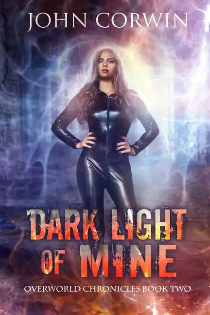 Dark Light of Mine: Book Two of the Overworld Chronicles - Paperback