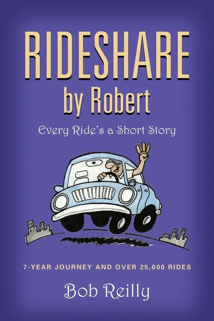 Rideshare by Robert: Every Ride's a Short Story - Paperback