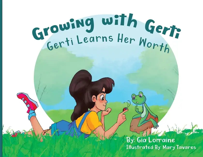 Growing with Gerti: Gerti Learns Her Worth - Paperback