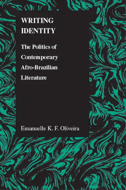 Writing Identity: The Politics of Afro-Brazilian Literature - Paperback