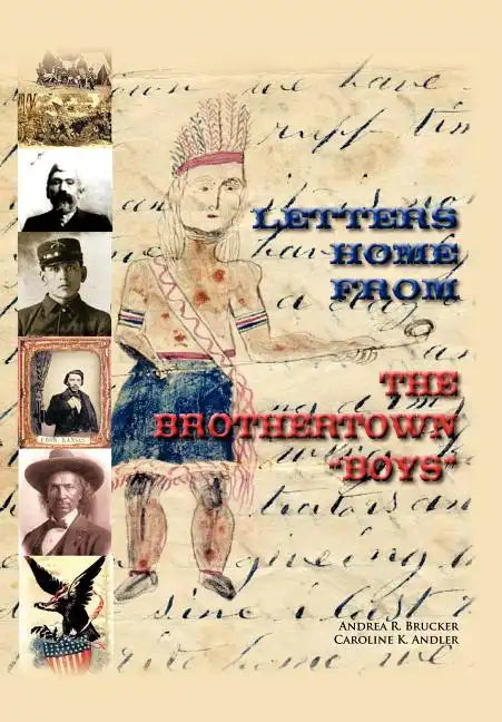 Letters Home from the Brothertown "Boys" - Hardcover