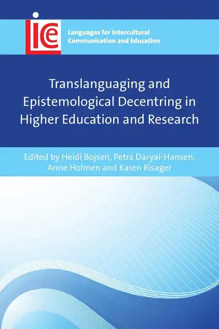 Translanguaging and Epistemological Decentring in Higher Education and Research - Paperback