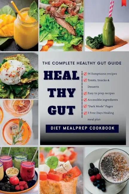 Heal Thy Gut: The Complete Healthy Gut Guide - Paperback