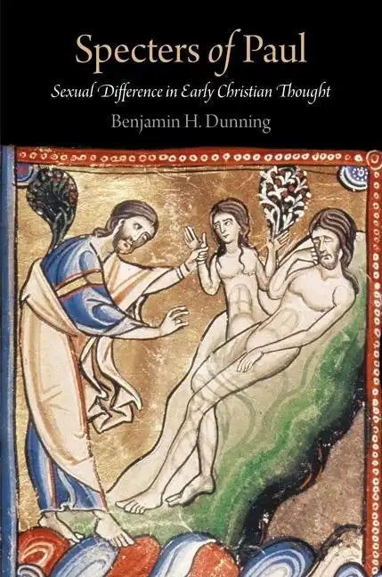 Specters of Paul: Sexual Difference in Early Christian Thought - Hardcover