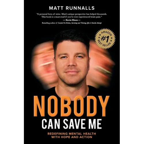 Nobody Can Save Me: Redefining Mental Health with Hope and Action - Paperback