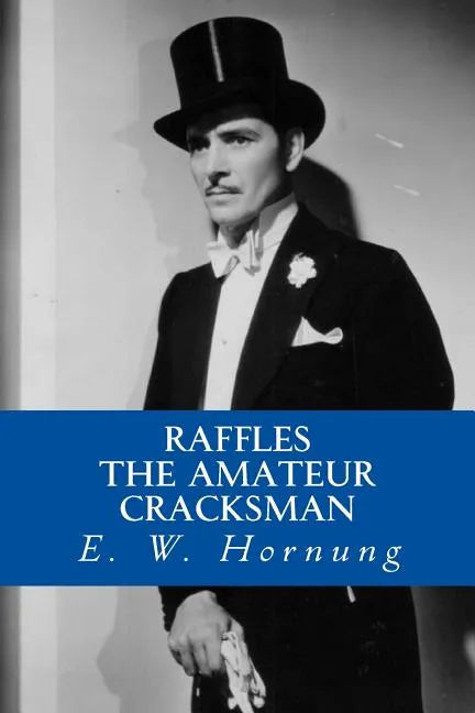 Raffles (The Amateur Cracksman) - Paperback