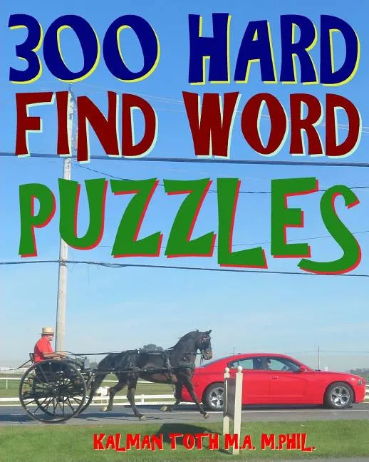 300 Hard Find Word Puzzles: Challenging & Entertaining Themed Word Search Puzzles - Paperback