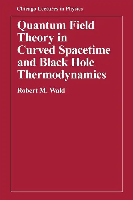 Quantum Field Theory in Curved Spacetime and Black Hole Thermodynamics - Paperback